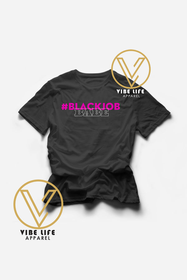 BLACK JOB BABE - Adult Unisex Tee