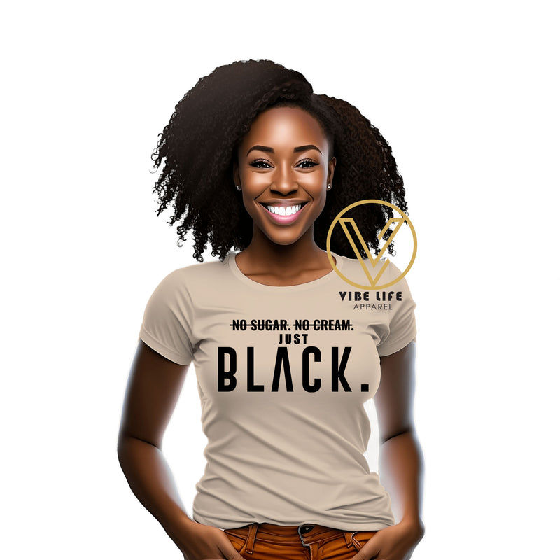 No Sugar, No Cream - Just BLACK