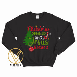 Christmas Obsessed and Jesus Blessed - Sweatshirt