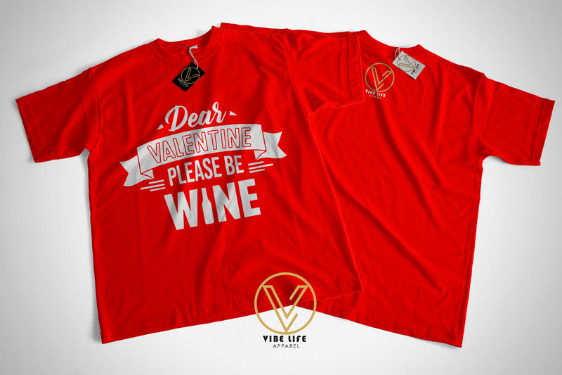 Dear Valentine, Please Be Wine