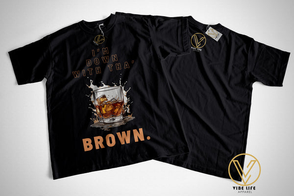 I'm Down With Tha' BROWN