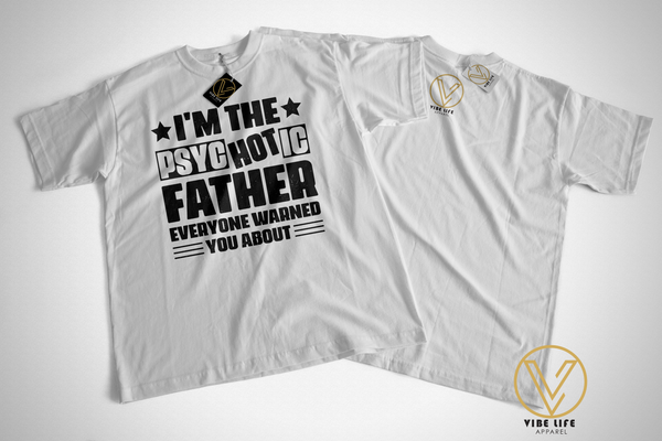 I'm the psyc-HOT-tic Father - Unisex Softstyle Crewneck Tee