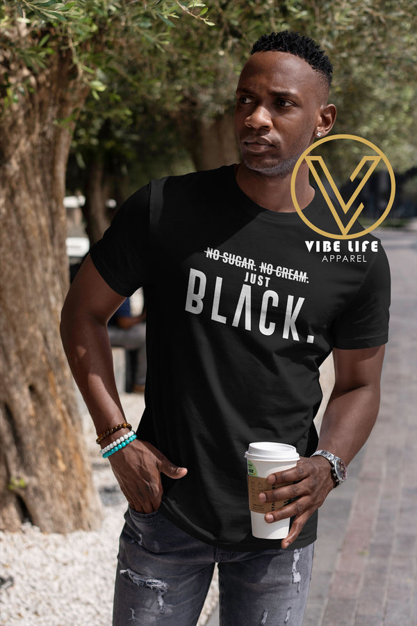 No Sugar, No Cream - Just BLACK