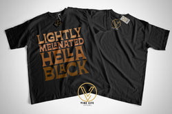 Lightly Melanated | Hella Black - Unisex Tee