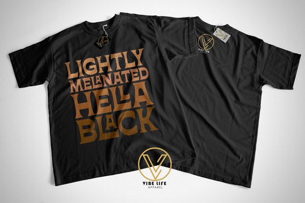 Lightly Melanated | Hella Black - Unisex Tee