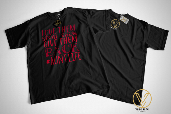Love Them, Spoil Them, Give em Back Auntie - Unisex Crew Neck Tee