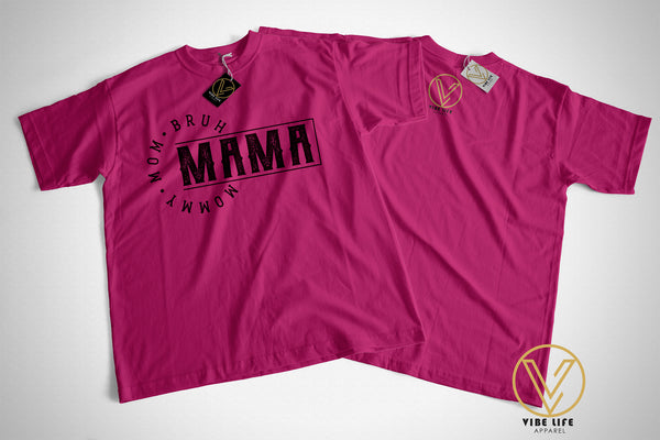 MAMA | Mommy | Mom | Bruh