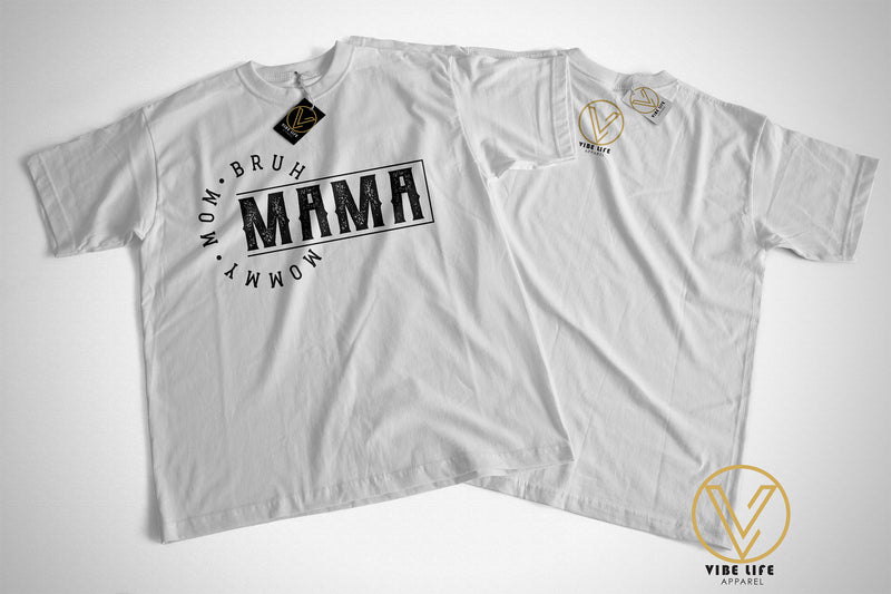 MAMA | Mommy | Mom | Bruh