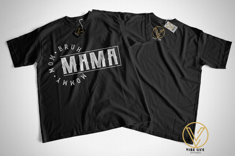 MAMA | Mommy | Mom | Bruh