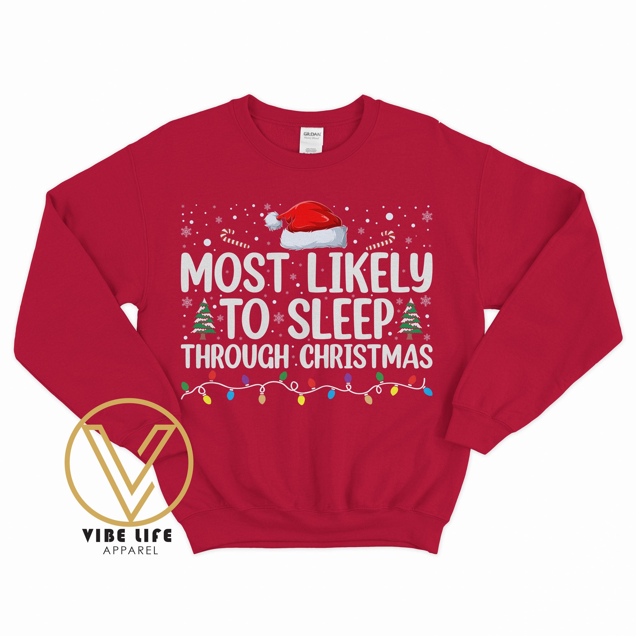 Most Likely To Sleep Through Christmas - Sweatshirt
