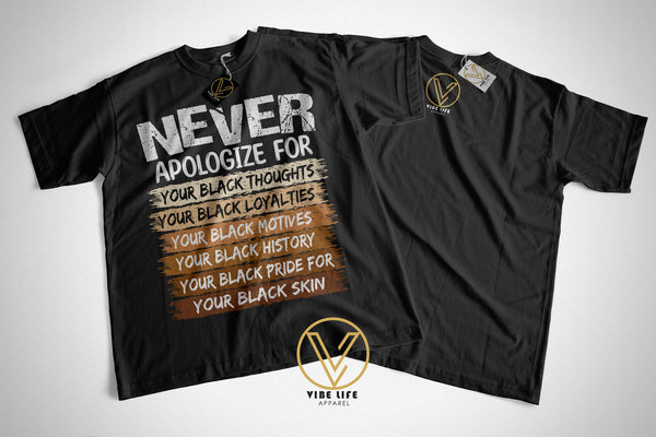 Never Apologize Your Blackness - Unisex Tee