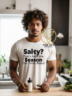 Salty? That's How We Season! - Adult Unisex Tee
