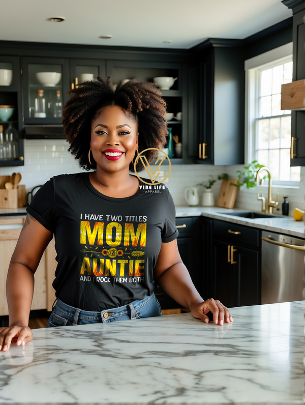 Two Titles - Mom and Auntie - Unisex Crew Neck Tee