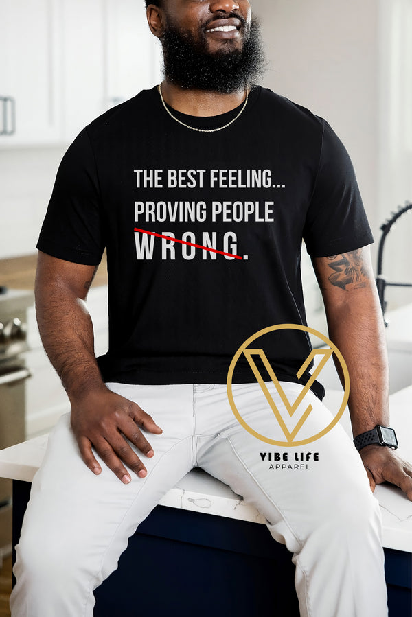 Best Feeling, Proving People Wrong - Unisex Softstyle Crewneck Tee