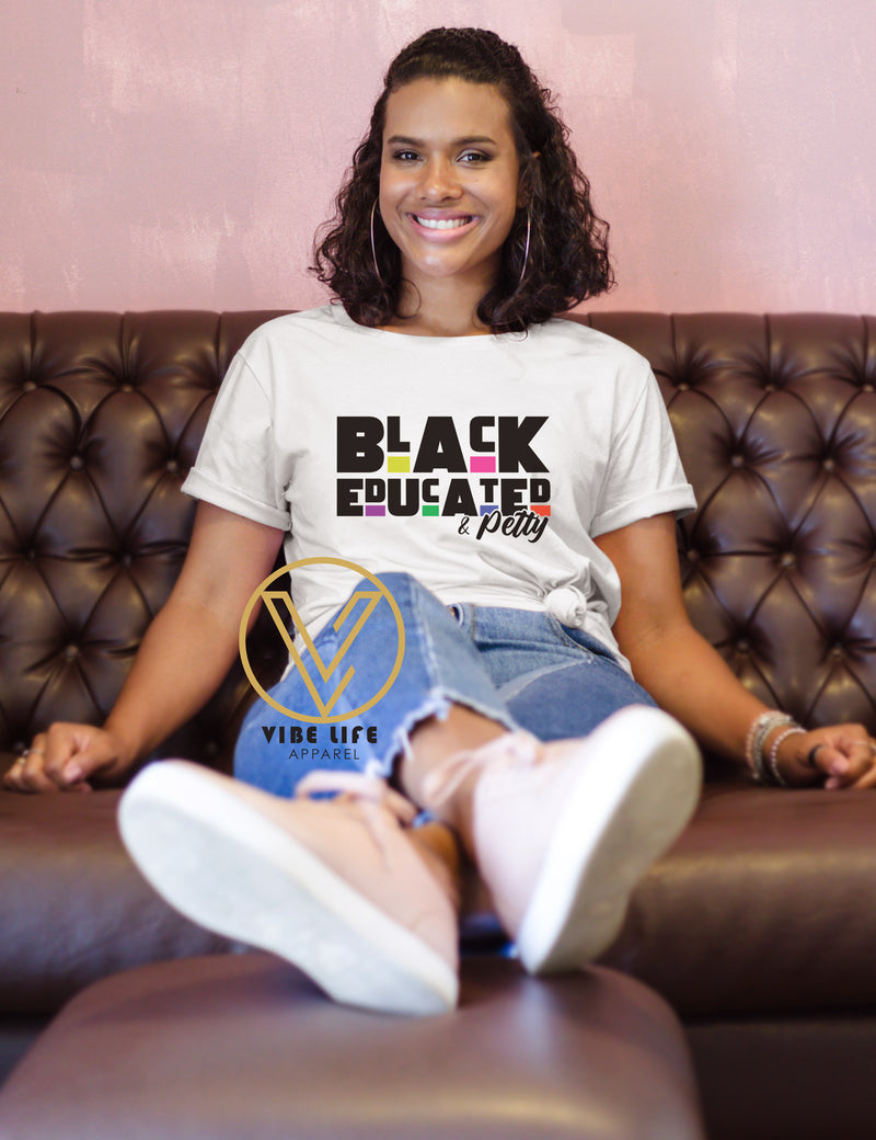BLACK, EDUCATED & PETTY