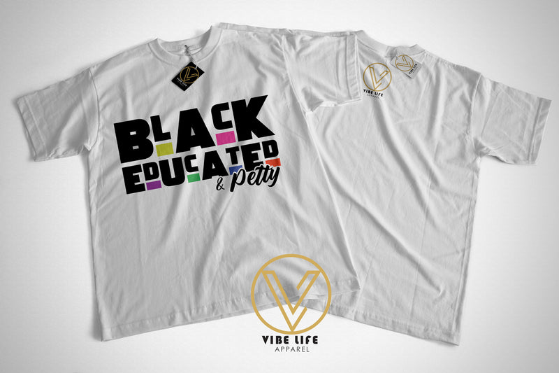 BLACK, EDUCATED & PETTY