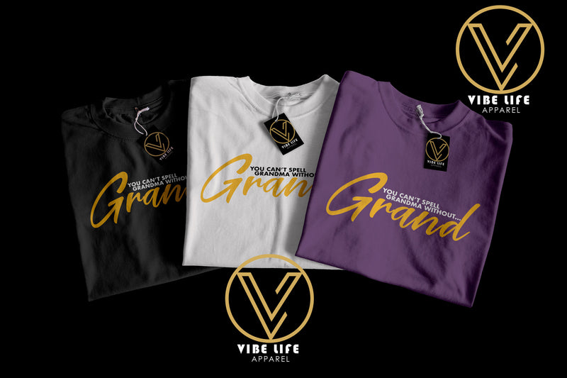 CAN'T SPELL GRANDMA without GRAND!