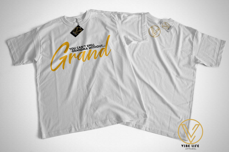 CAN'T SPELL GRANDMA without GRAND!