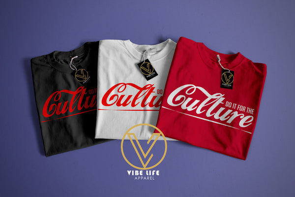 DO IT FOR THE CULTURE