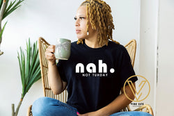 Nah. Not Tuhday